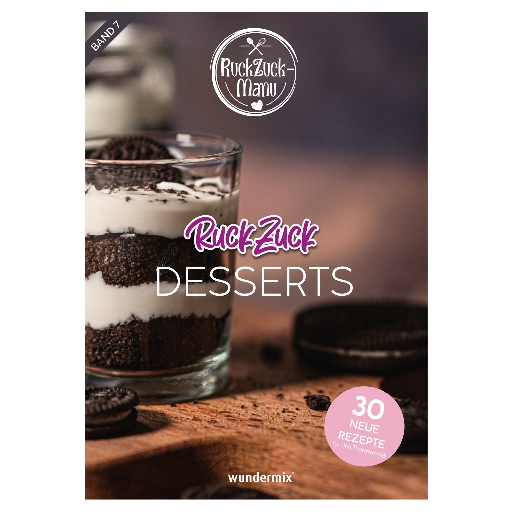 RuckZuck Desserts | Band 7 - Wundermix GmbH